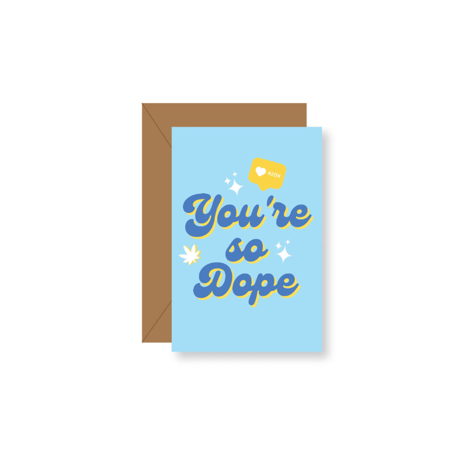 💙 You're So Dope 420 Tiny Greeting Card - KushKards