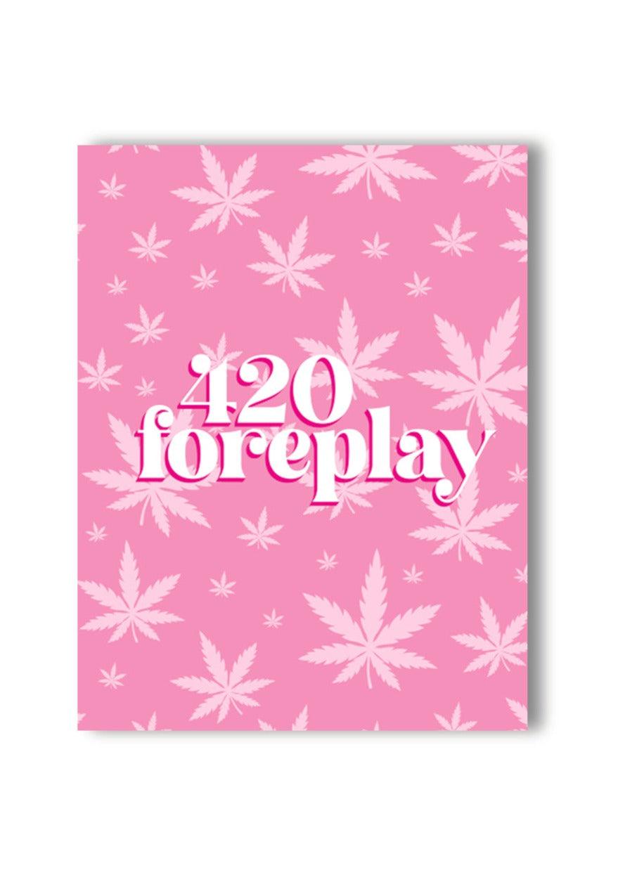 420 Foreplay 420 Greeting Card - KushKards