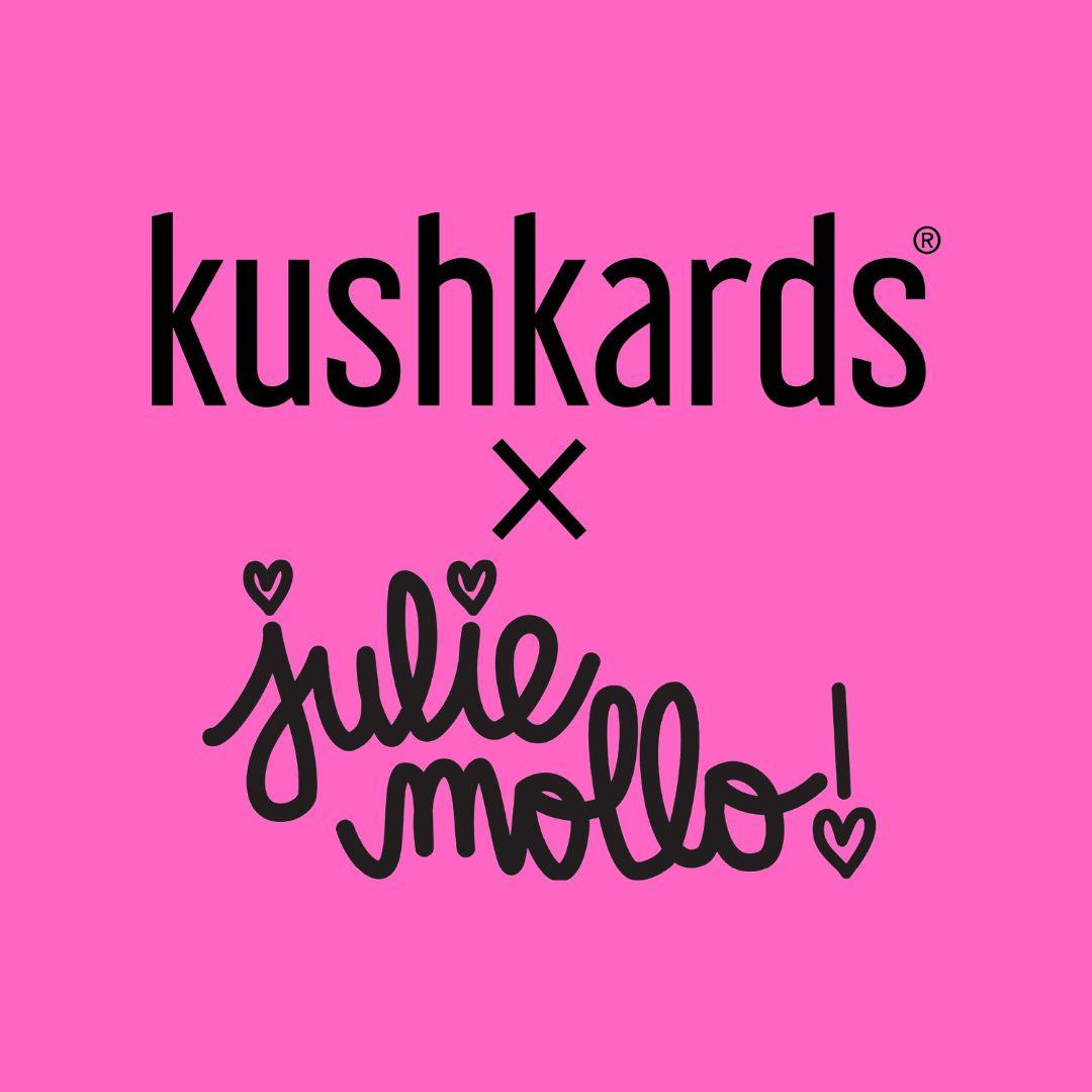 KushKards x Julie Mollo