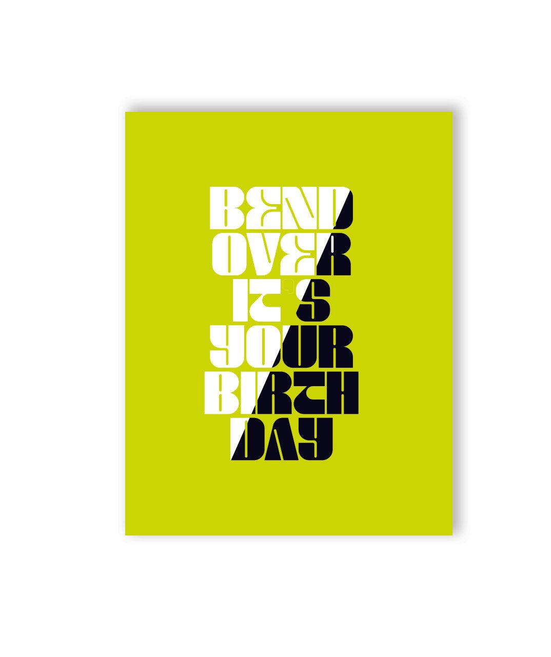 🎉 Bend Over It's Your Birthday Naughty Greeting Card - KushKards