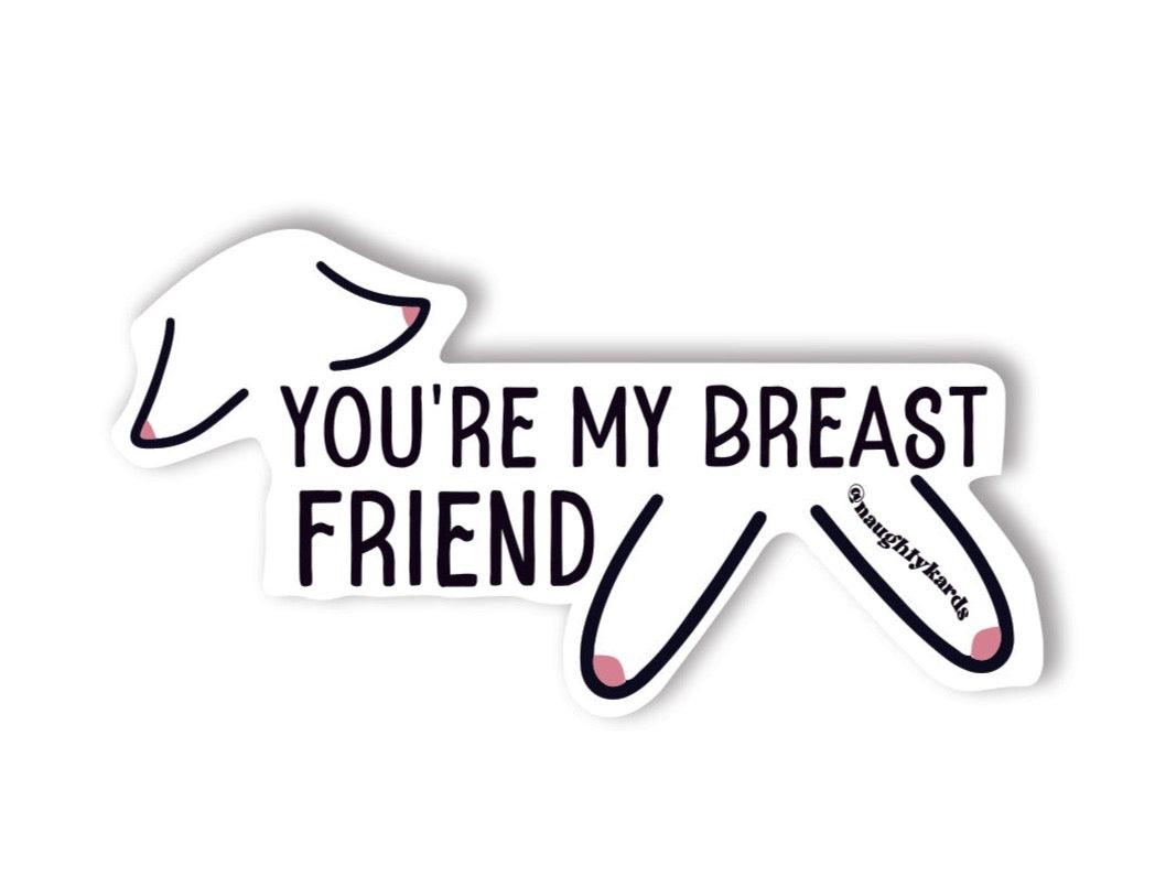 Breast Friend Naughty Friendship Sticker - KushKards