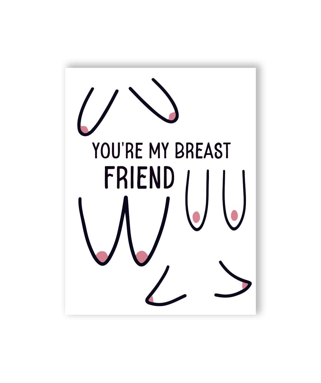 💕 Breast Friend Naughty Greeting Card - KushKards