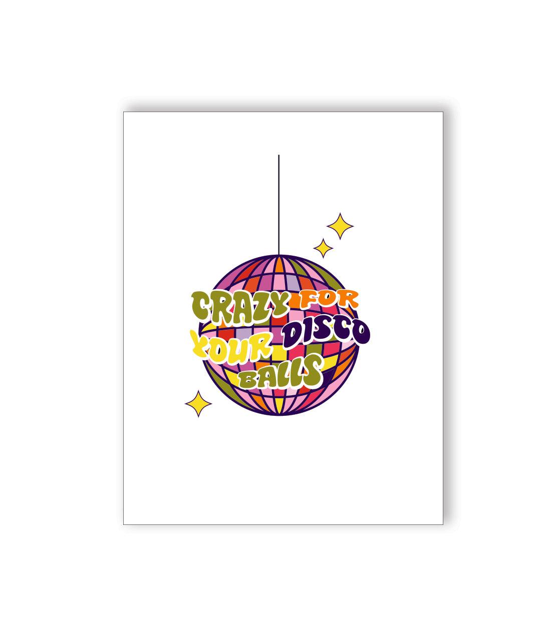 🪩 Crazy For Your Disco Balls Naughty Greeting Card - KushKards
