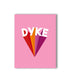 Dyke Power Card - KushKards