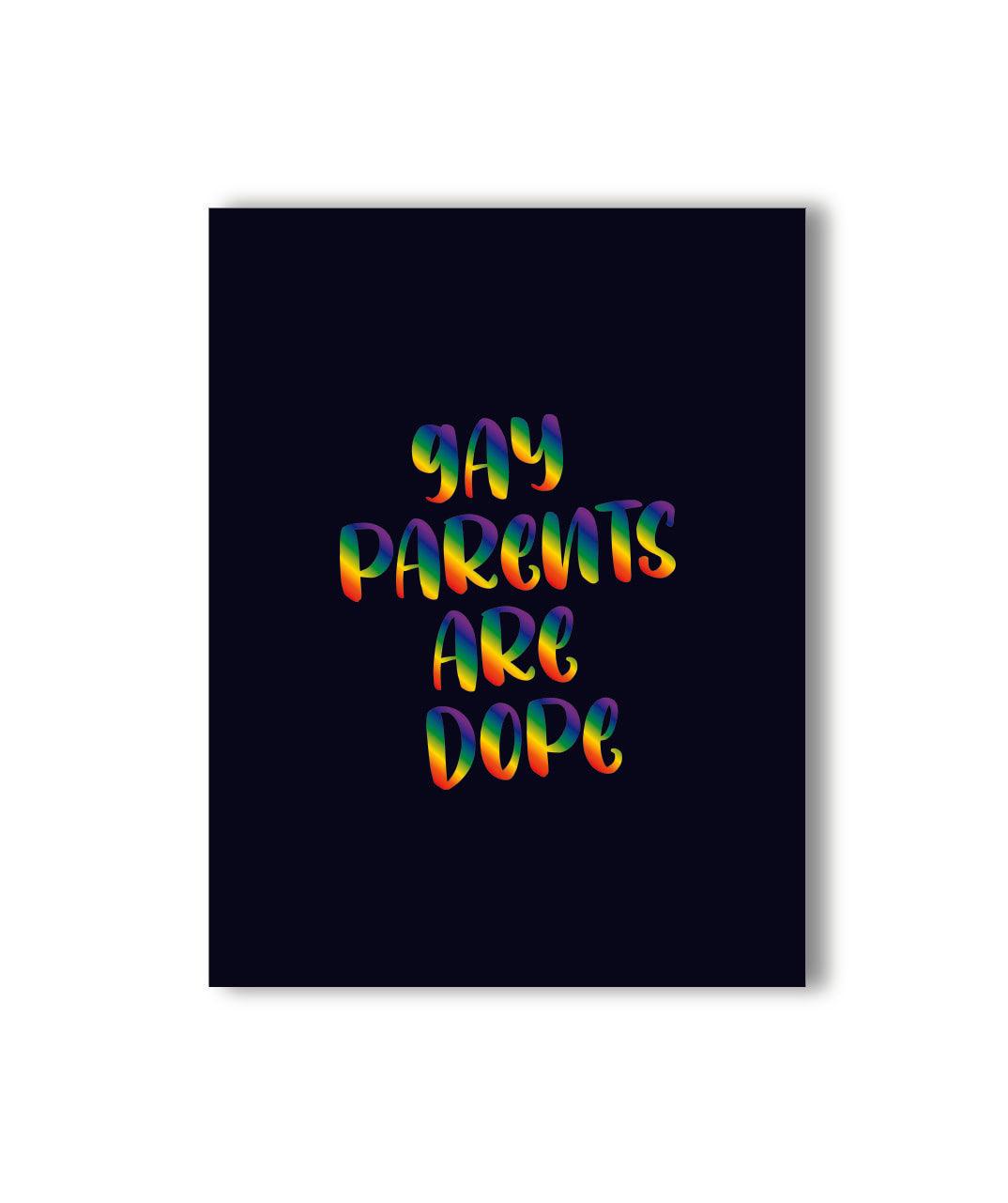 Gay Parents are Dope Pride Card - KushKards
