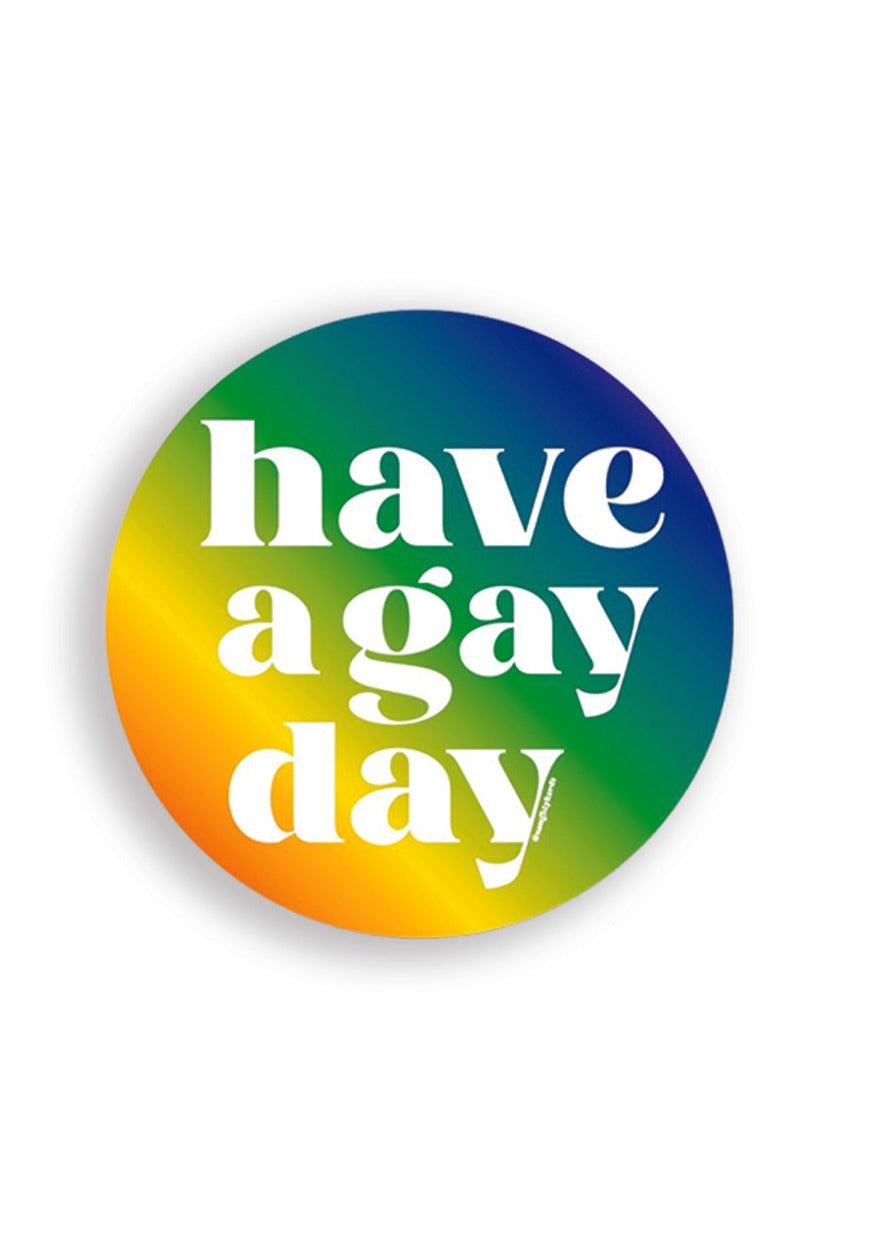 Have a Gay Day Sticker - KushKards