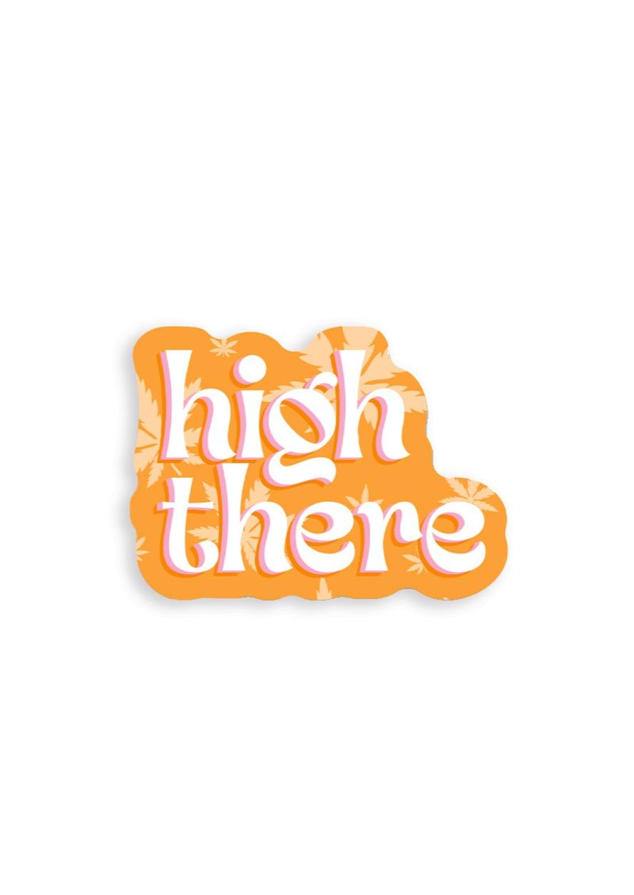 High There Sticker - KushKards