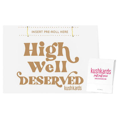 High Well Deserved Card - KushKards