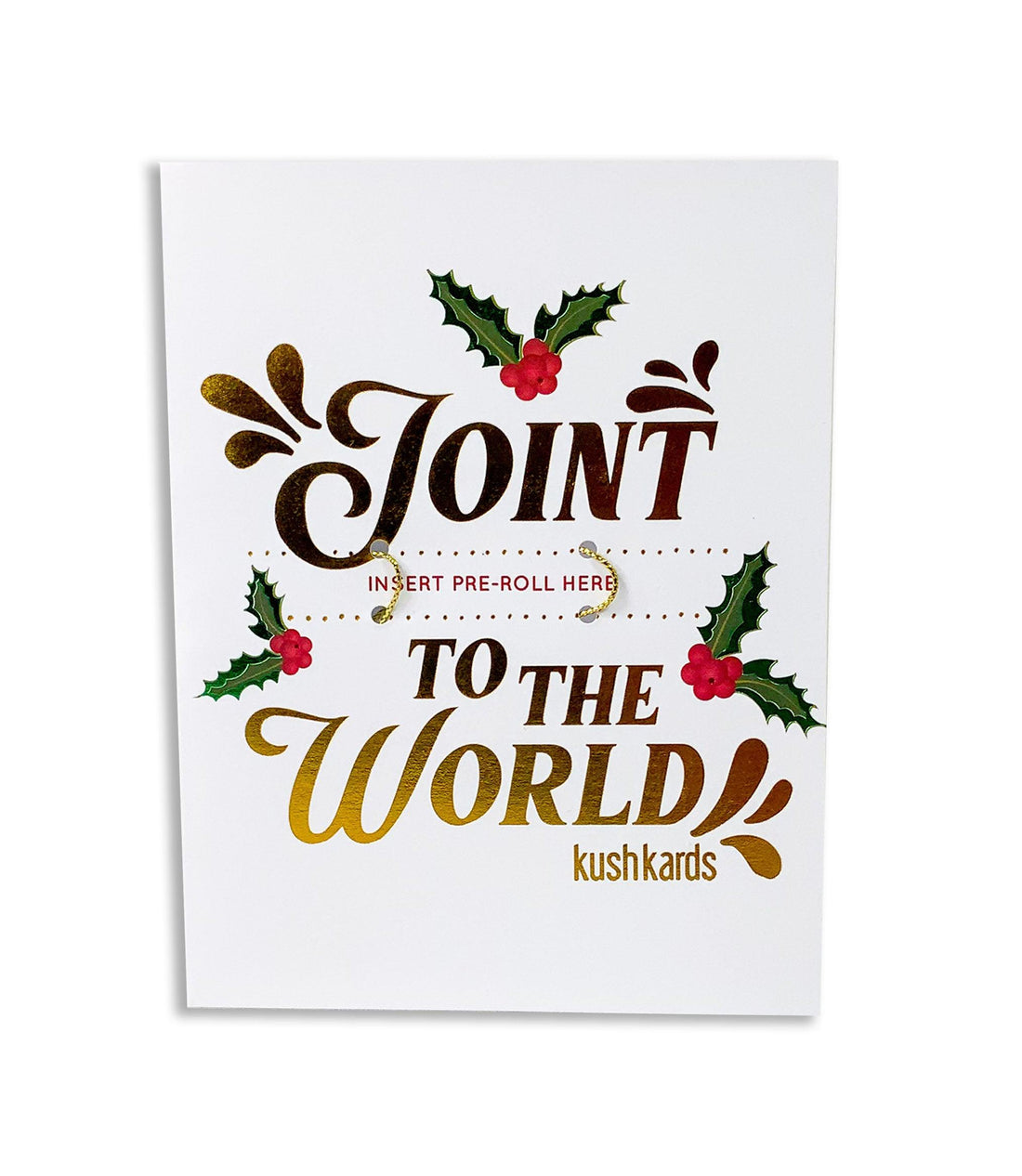 Joint to the World Holiday Cannabis Greeting Card - KushKards