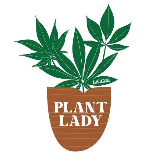 Plant Lady Sticker - KushKards