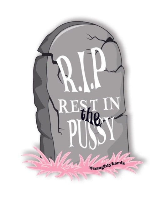 Rest In The Pussy RIP Halloween Naughty Sticker - KushKards