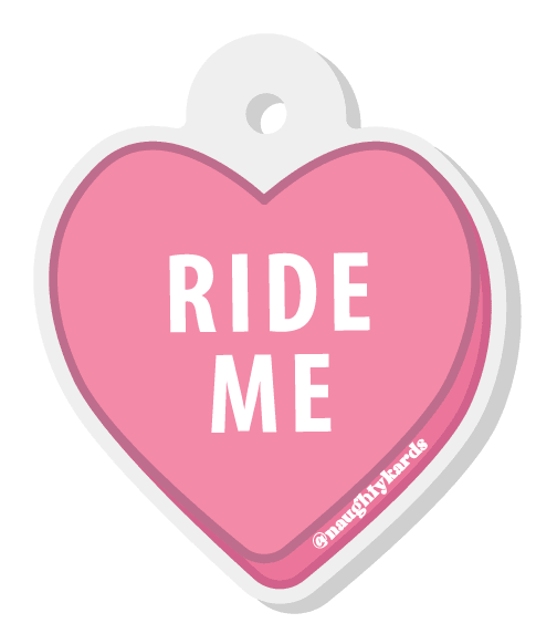 Ride Me Sexy Candy Heart Naughty Charm - KushKards