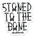 Stoned To The Bone Halloween Sticker - KushKards
