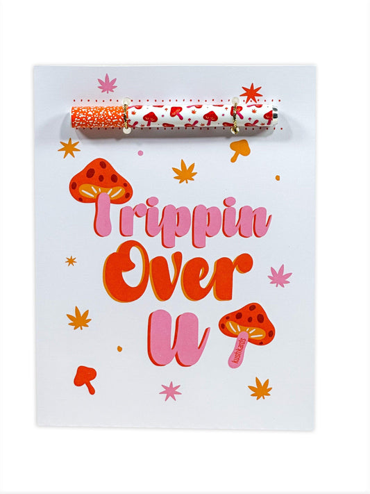 🍄 Trippin Over You Love Cannabis Greeting Card - KushKards