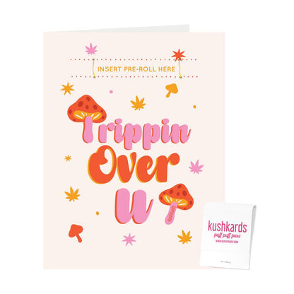 🍄 Trippin Over You Love Cannabis Greeting Card - KushKards