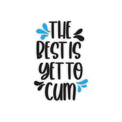 Yet to Cum Naughty Sticker - KushKards